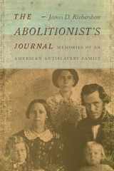 9780826364036-0826364039-The Abolitionist’s Journal: Memories of an American Antislavery Family