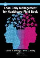 9781138431577-1138431575-Lean Daily Management for Healthcare Field Book