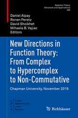 9783030764722-3030764729-New Directions in Function Theory: From Complex to Hypercomplex to Non-Commutative: Chapman University, November 2019 (Operator Theory: Advances and Applications, 286)
