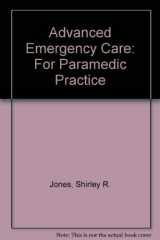 9780397512591-0397512597-Advanced Emergency Care for Paramedic Practice