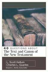 9780825442759-0825442753-40 Questions About the Text and Canon of the New Testament