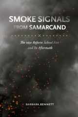 9781611178609-1611178606-Smoke Signals from Samarcand: The 1931 Reform School Fire and Its Aftermath
