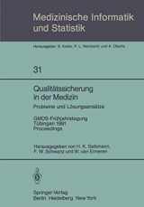 9783540108825-3540108823-Qualitätssicherung in der Medizin, Probleme und Lösungsansätze: GMDS-Frühjahrstagung, Tübingen, 9.–10. April 1981. Proceedings (Medizinische ... und Epidemiologie, 31) (German Edition)