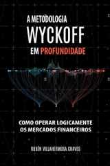 9781670071637-1670071634-A Metodologia Wyckoff em Profundidade (Curso de Trading e Investimento: Análise Técnica Avançada) (Portuguese Edition)