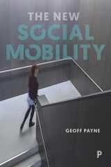 9781447310662-1447310667-The New Social Mobility: How the Politicians Got It Wrong