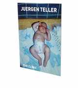 9783864421532-3864421535-Juergen Teller: The Clinic
