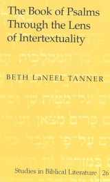 9780820449692-0820449695-The Book of Psalms Through the Lens of Intertextuality (Studies in Biblical Literature)