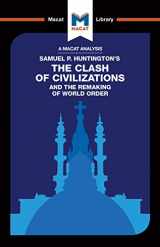 9781912303304-1912303302-An Analysis of Samuel P. Huntington's The Clash of Civilizations and the Remaking of World Order (The Macat Library)