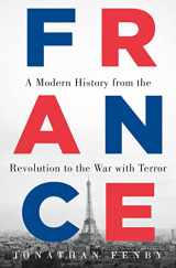 9781250096838-1250096839-France: A Modern History from the Revolution to the War with Terror