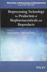 9781118361986-1118361989-Bioprocessing Technology for Production of Biopharmaceuticals and Bioproducts (Wiley Series in Biotechnology and Bioengineering)