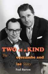 9781781963371-1781963371-Two of a Kind – The Morecambe and Wise Story