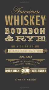 9781402798405-1402798407-American Whiskey, Bourbon & Rye: A Guide to the Nation s Favorite Spirit