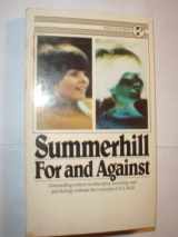 9780671825584-0671825585-Summerhill, For and Against: Outstanding Writers in Education, Sociology and Psychology Evaluate the Concepts of A.S. Neill