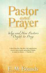 9781622455751-1622455754-Pastor and Prayer: Why and How Pastors Ought to Pray