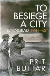 9781472856555-1472856554-To Besiege a City: Leningrad 1941–42