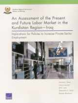 9780833084095-0833084097-An Assessment of the Present and Future Labor Market in the Kurdistan Region―Iraq: Implications for Policies to Increase Private-Sector Employment
