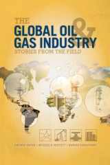 9781593703813-1593703813-The Global Oil & Gas Industry: Stories from the Field