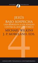 9788482673165-8482673165-Jesús bajo sospecha: Una respuesta a los ataques contra el Jesús histórico (Colección Teológica Contemporánea) (Spanish Edition)
