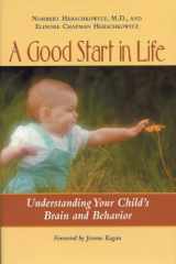 9780309076395-0309076390-A Good Start in Life: Understanding Your Child's Brain and Behavior