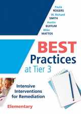 9781943874392-1943874395-Best Practices at Tier 3 [Elementary]: Intensive Interventions for Remediation, Elementary (An RTI model guide for implementing Tier 3 interventions ... (Every Student Can Learn Mathematics)