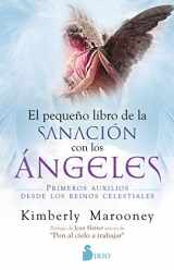 9788418531057-8418531053-Pequeño libro de sanación con los ángeles: Primeros auxilios desde los reinos celestiales (Spanish Edition)