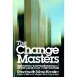 9780046582449-0046582444-The Change Masters: Corporate Entrepreneurs at Work