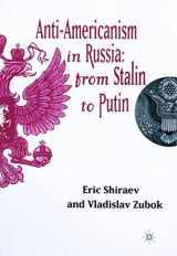9780312229795-0312229798-Anti-Americanism in Russia: From Stalin to Putin