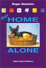 9780966048421-0966048423-Dogs Home Alone