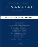 9781484132487-1484132483-The Corporation Manual: The Entrepreneur's Passport to Financial Security.