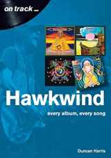 9781789520521-1789520525-Hawkwind: every album, every song (On Track)