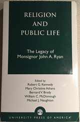 9780761820925-0761820922-Religion and Public Life: The Legacy of Monsignor John A. Ryan