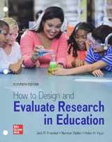 9781266179204-1266179208-Looseleaf for How to Design and Evaluate Research in Education