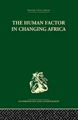 9781138861824-1138861820-The Human Factor in Changing Africa