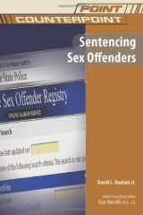 9781604130799-1604130792-Sentencing Sex Offenders (Point/Counterpoint (Chelsea Hardcover))