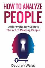 9781087863870-1087863872-How to Analyze People: Dark Psychology Secrets - The Art of Reading People