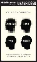 9781480535268-1480535265-Smarter Than You Think: How Technology Is Changing Our Minds For the Better