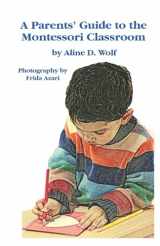 9780939195404-0939195402-A Parents Guide to the Montessori Classroom