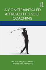 9780367482671-0367482673-A Constraints-Led Approach to Golf Coaching (Routledge Studies in Constraints-Based Methodologies in Sport)