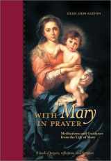 9780829416497-0829416498-With Mary in Prayer: Meditations and Guidance from the Life of Mary