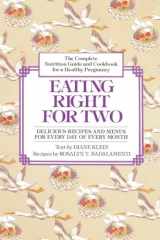 9780345309150-0345309154-Eating Right for Two: The Complete Nutrition Guide and Cookbook for a Healthy Pregnancy