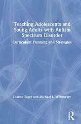 9780815379461-0815379463-Teaching Adolescents and Young Adults with Autism Spectrum Disorder: Curriculum Planning and Strategies
