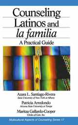 9780761923299-0761923292-Counseling Latinos and la familia: A Practical Guide (Multicultural Aspects of Counseling series)