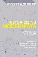 9781350215047-135021504X-Historicizing Modernists: Approaches to ‘Archivalism’ (Historicizing Modernism)