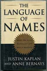 9780684807416-0684807416-The Language of Names: What We Call Ourselves and Why It Matters