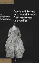 9780521856751-0521856752-Opera and Society in Italy and France from Monteverdi to Bourdieu (Cambridge Studies in Opera)
