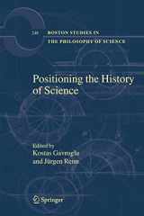 9781402054198-140205419X-Positioning the History of Science (Boston Studies in the Philosophy of Science, Vol. 248)