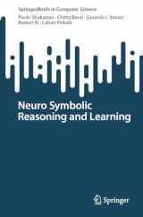 9783031391781-3031391780-Neuro Symbolic Reasoning and Learning (SpringerBriefs in Computer Science)