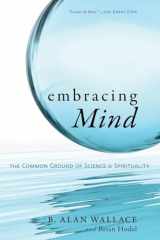 9781590306833-159030683X-Embracing Mind: The Common Ground of Science and Spirituality