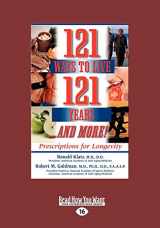 9781458748218-1458748219-121 Ways to Live 121 Years: Prescriptions for Longevity
