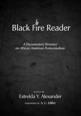 9781608995622-1608995623-Black Fire Reader: A Documentary Resource on African American Pentecostalism